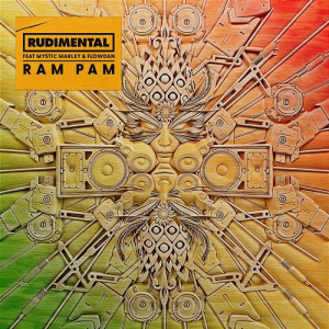 RAM PAM (FEAT. MYSTIC MARLEY & FLOWDAN) - (RUDIMENTAL)