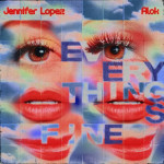ALOK & JENNIFER LOPEZ - EVERYTHING FINE