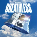 CYRIL - BREATHLESS