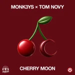 MONK3YS & TOM NOVY - CHERRY MOON