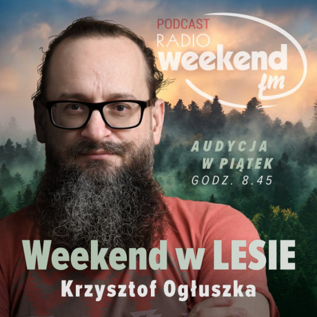 Kafelek audycji: Weekend w lesie. Sezon 2026-2027